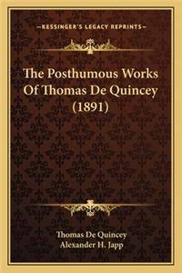 Posthumous Works of Thomas de Quincey (1891)