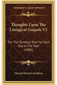 Thoughts Upon the Liturgical Gospels V2