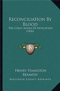 Reconciliation by Blood