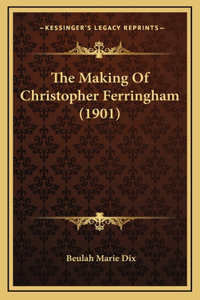 The Making of Christopher Ferringham (1901)