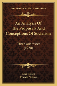 Analysis Of The Proposals And Conceptions Of Socialism