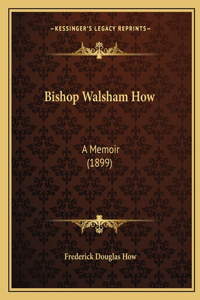 Bishop Walsham How
