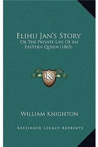 Elihu Jan's Story
