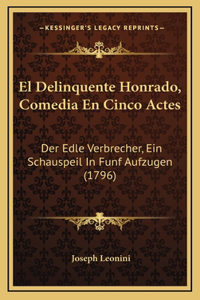 Delinquente Honrado, Comedia En Cinco Actes