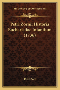 Petri Zornii Historia Eucharistiae Infantium (1736)