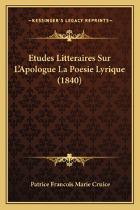 Etudes Litteraires Sur L'Apologue La Poesie Lyrique (1840)
