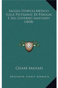 Saggio Storico-Medico Sulle Pestilenze Di Perugia E Sul Governo Sanitario (1838)
