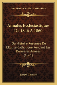 Annales Ecclesiastiques de 1846 a 1860