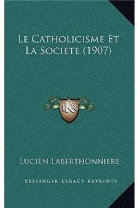 Le Catholicisme Et La Societe (1907)