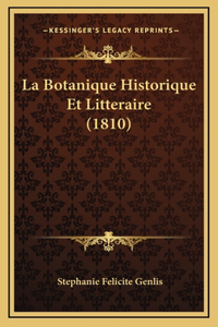 La Botanique Historique Et Litteraire (1810)