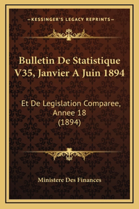 Bulletin De Statistique V35, Janvier A Juin 1894