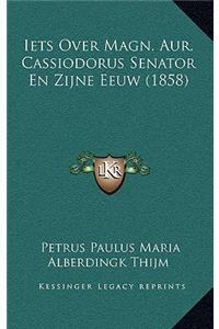 Iets Over Magn. Aur. Cassiodorus Senator En Zijne Eeuw (1858)