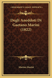 Degli Aneddoti Di Gaetano Marini (1822)