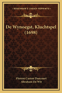 De Wynoegst, Kluchtspel (1698)