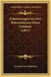 Erlauterungen Zu Den Bekenntnissen Eines Soldaten (1851)