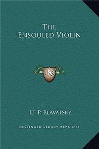 The Ensouled Violin