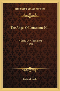 The Angel Of Lonesome Hill