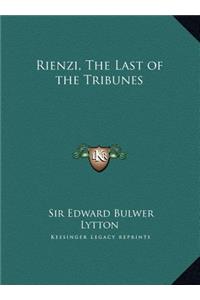 Rienzi, The Last of the Tribunes