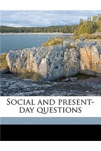 Social and Present-Day Questions