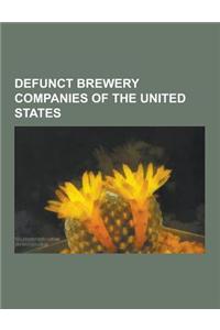 Defunct Brewery Companies of the United States: Pearl Brewing Company, Stroh Brewery Company, Bosch Brewing Company, Rainier Brewing Company, Joseph S