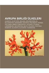 Avrupa Birli I Ulkeleri: Almanya, Avusturya, Belcika, Birle Ik Krall K, Bulgaristan, Danimarka, Estonya, Finlandiya, Fransa, Hollanda
