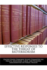 Effective Responses to the Threat of Bioterrorism