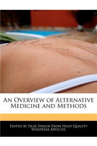 An Overview of Alternative Medicine and Methods