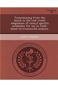 Transitioning from the Bench to the Real World: Adaptation of Uranyl Specific Antibodies for Use in Field-Based Environmental Analysis
