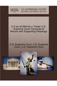 U S Ex Rel Merrick V. Foster U.S. Supreme Court Transcript of Record with Supporting Pleadings