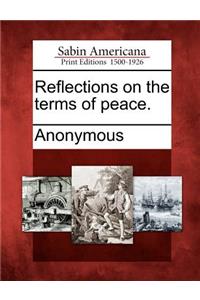 Reflections on the Terms of Peace.