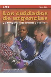 EMT Spanish: Los Cuidados de Urgencias Y El Transporte de Los Enfermos Y Los Heridos, Novena Edicion