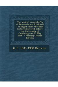 The Ancient Cross Shafts at Bewcastle and Ruthwell