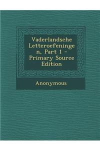 Vaderlandsche Letteroefeningen, Part 1 - Primary Source Edition