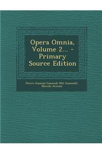 Opera Omnia, Volume 2...