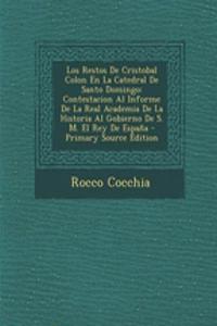 Los Restos de Cristobal Colon En La Catedral de Santo Domingo