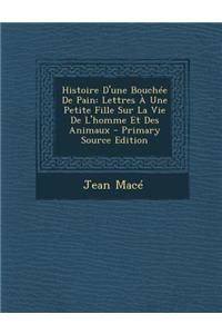 Histoire D'Une Bouchee de Pain