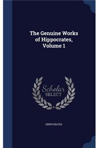 The Genuine Works of Hippocrates, Volume 1