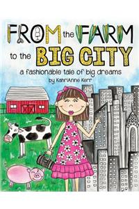 From the Farm to the Big City