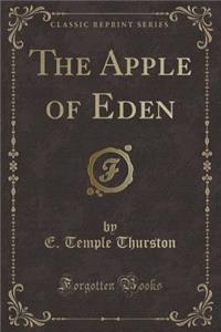 The Apple of Eden (Classic Reprint)