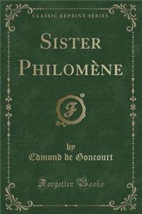 Sister Philomène (Classic Reprint)