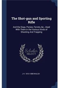 Shot-gun and Sporting Rifle