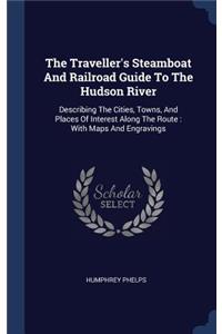 The Traveller's Steamboat And Railroad Guide To The Hudson River