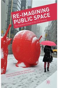 Re-Imagining Public Space