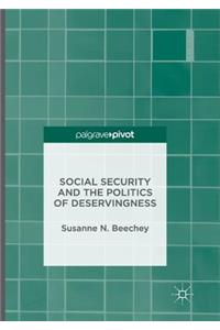 Social Security and the Politics of Deservingness