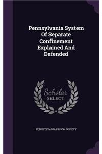 Pennsylvania System Of Separate Confinement Explained And Defended