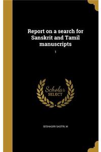 Report on a Search for Sanskrit and Tamil Manuscripts; 1