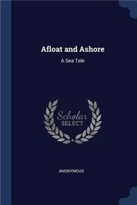 Afloat and Ashore