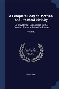 A Complete Body of Doctrinal and Practical Divinity