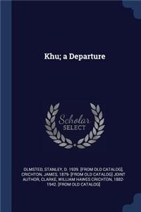 Khu; a Departure