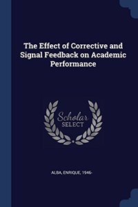 THE EFFECT OF CORRECTIVE AND SIGNAL FEED